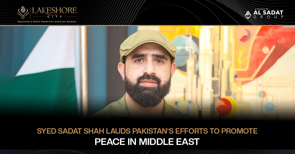 Syed Sadat Hussain Shah Praises Pakistan’s Efforts for Peace in the Middle East