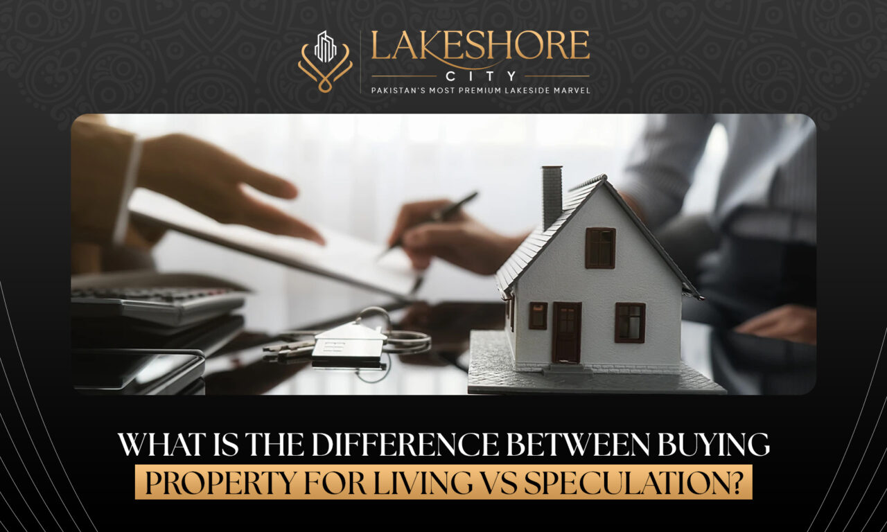 What is the Difference Between Buying Property for living vs speculation?