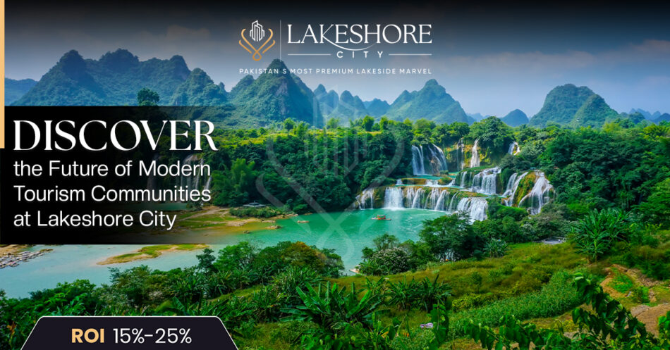 Discover the Future of Modern Tourism Communities at Lakeshore City