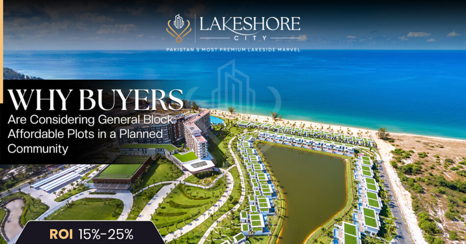 Why Buyers Are Considering General Block: Affordable Plots in a Planned Community