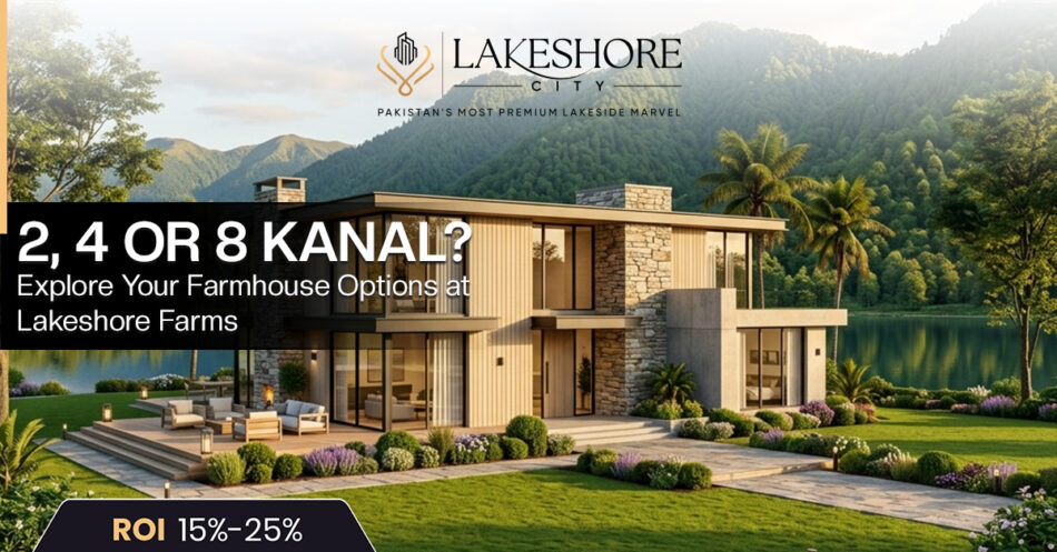 2, 4 or 8 Kanal? Explore Your Farmhouse Options at Lakeshore Farms