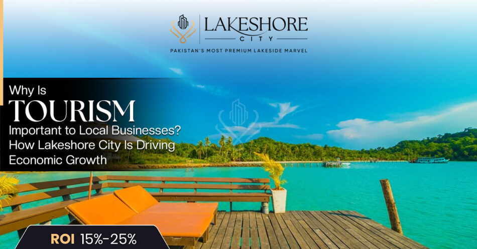 Why Is Tourism Important to Local Businesses? How Lakeshore City Is Driving Economic Growth
