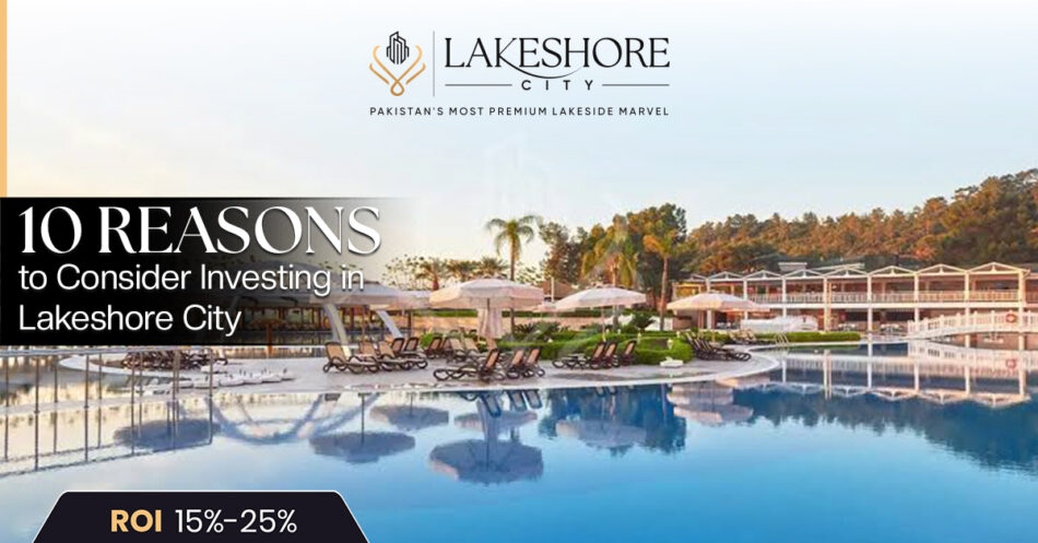 10 Reasons to Consider Investing in Lakeshore City