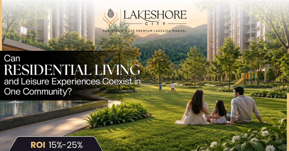 Can Residential Living and Leisure Experiences Coexist in One Community?